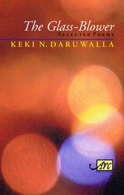 [The Glass-Blower: Selected Poems]