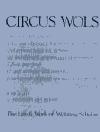 Circus Wols: The Life and Work of Wolfgang Schulze
