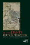 After Dante: Poets in Purgatory